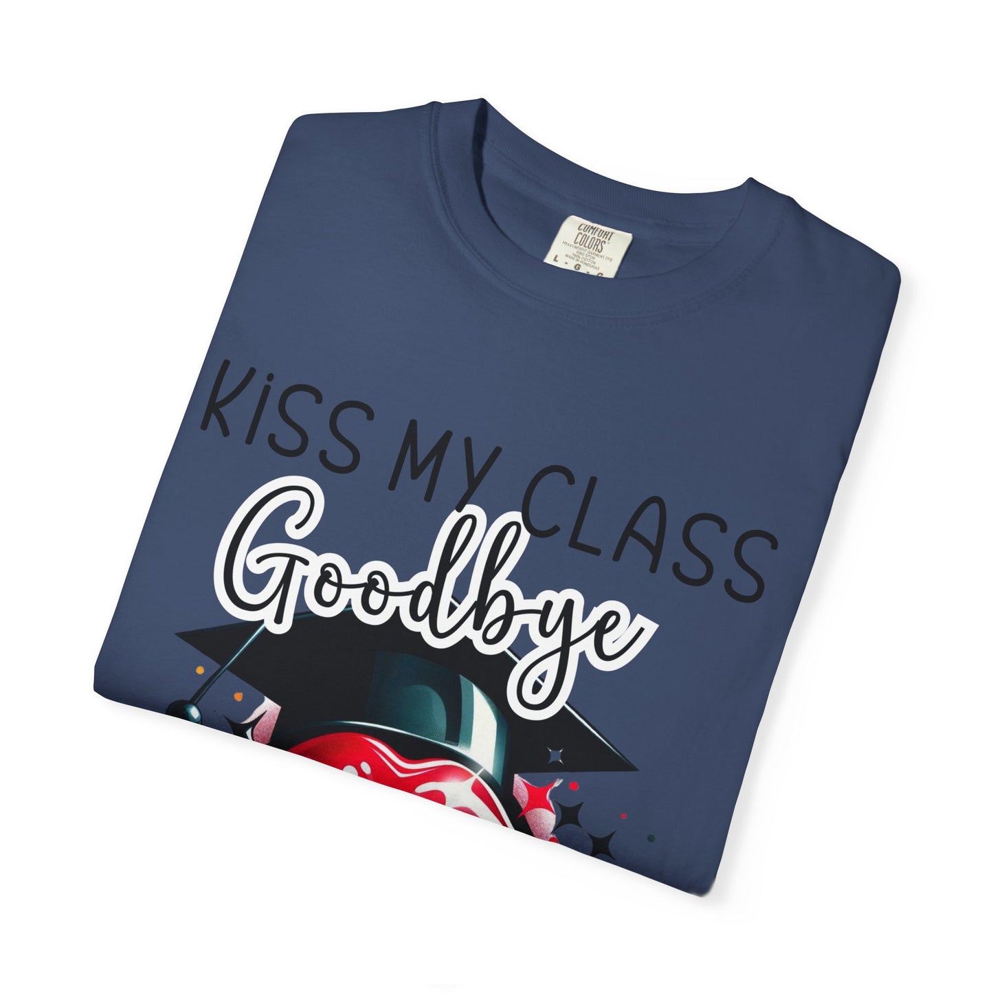 Graduation T-Shirt - Kiss My Class Goodbye Unisex Tee