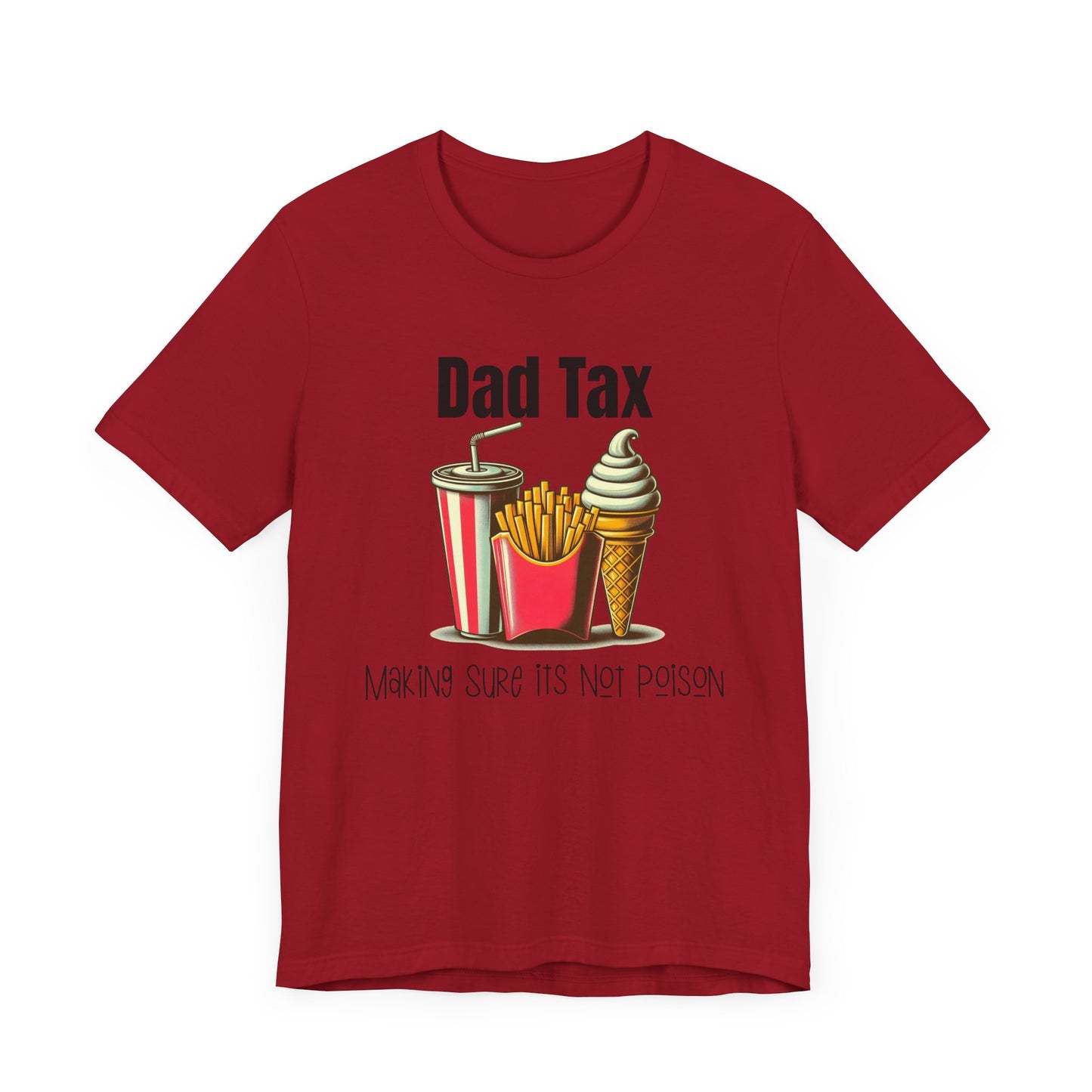 Dad Tax – Funny Father’s Day T-Shirt | “Making Sure It’s Not Poison” Retro Tee for Dads