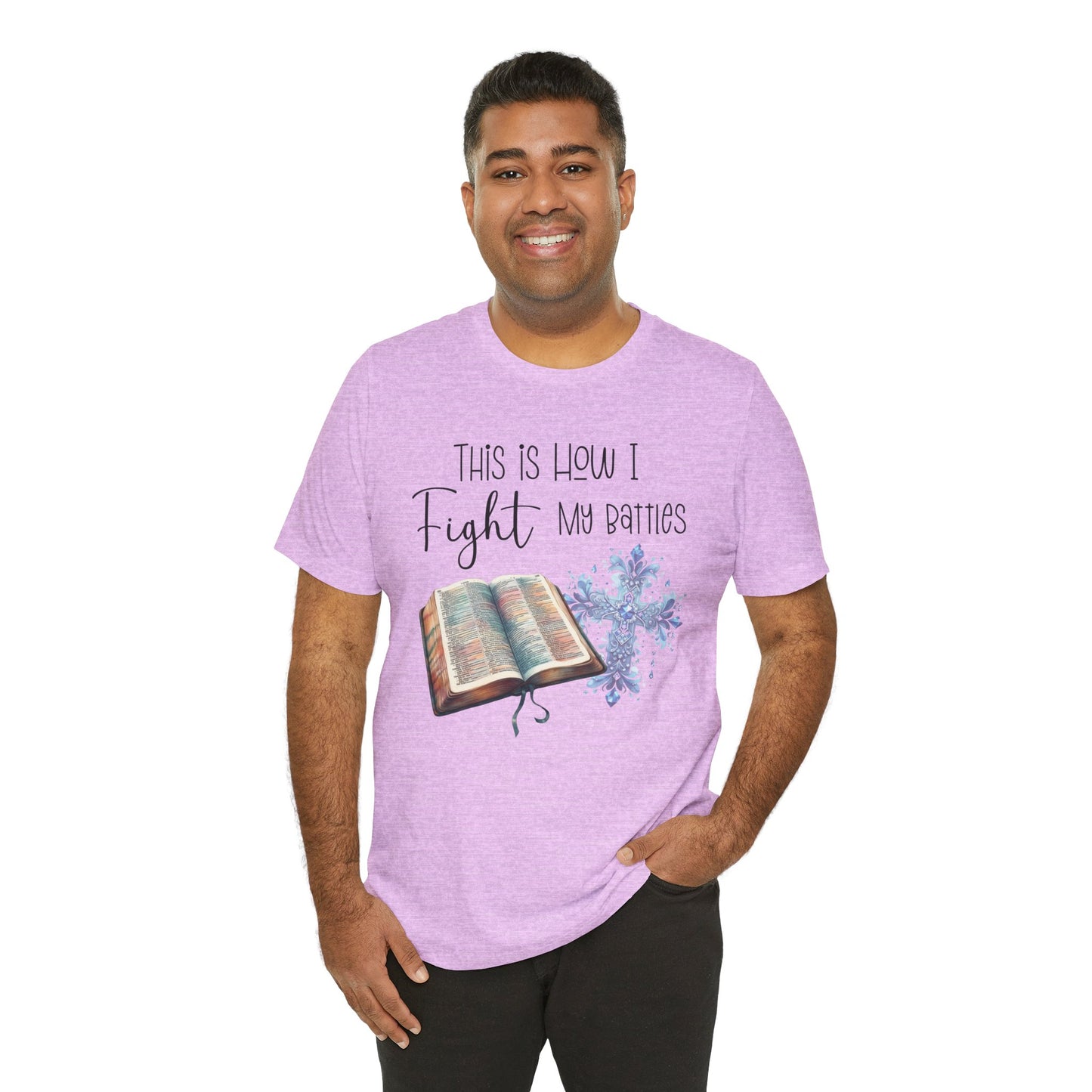 This Is How I Fight My Battles Shirt | Faith-Based Christian Tee | Bible and Cross Graphic Tee | Worship Shirt