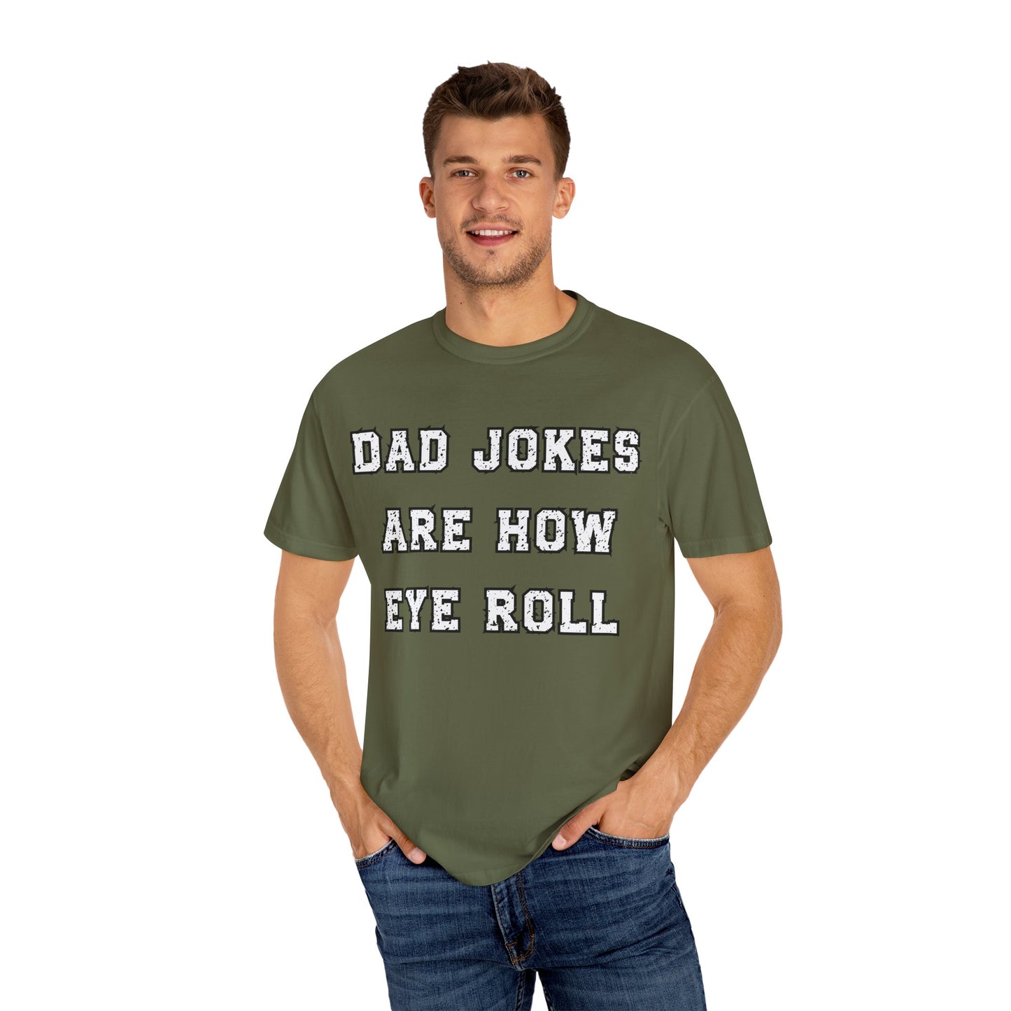 Dad Jokes Are How Eye Roll – Funny Father’s Day T-Shirt for Dads
