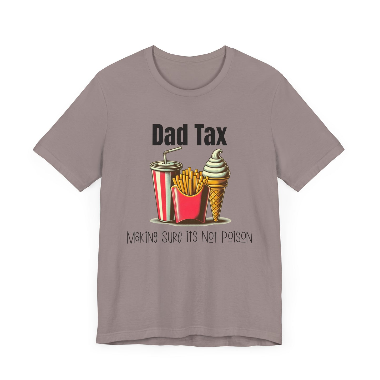 Dad Tax – Funny Father’s Day T-Shirt | “Making Sure It’s Not Poison” Retro Tee for Dads