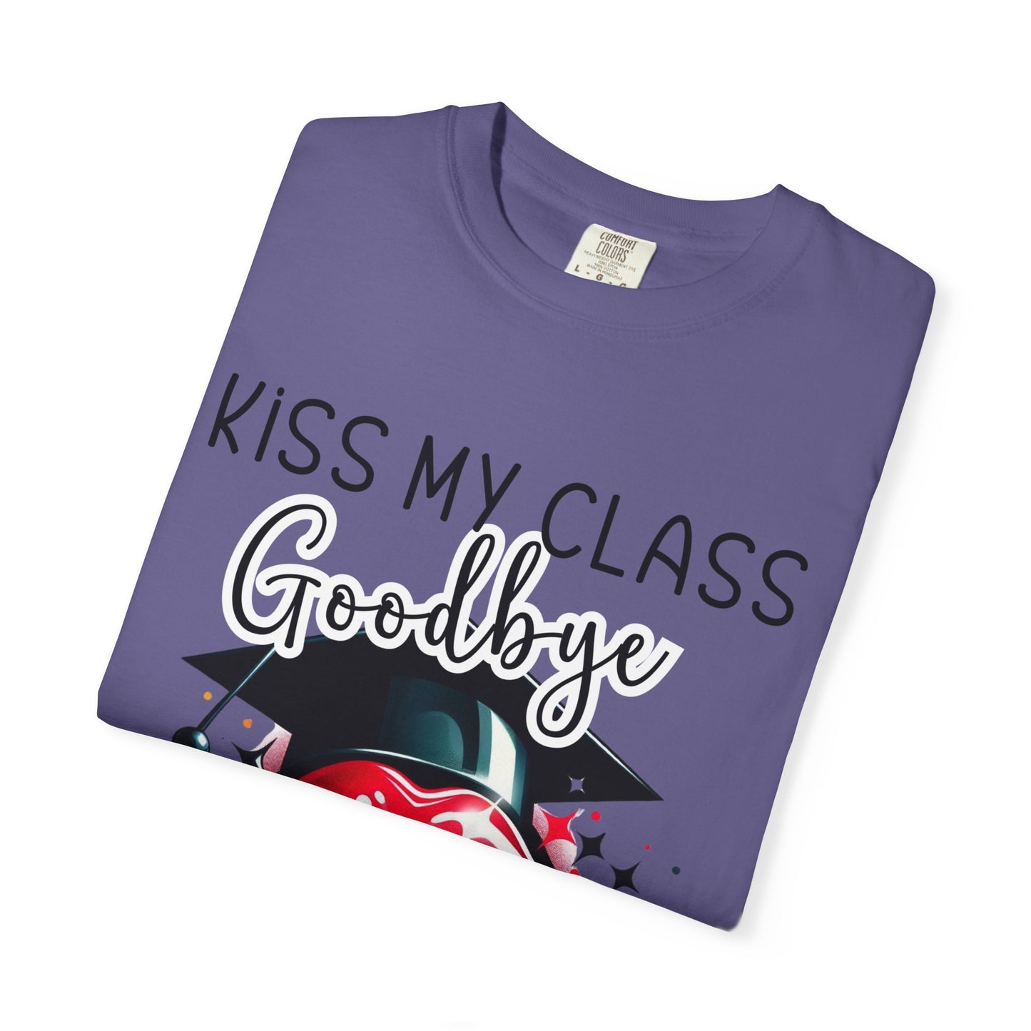 Graduation T-Shirt - Kiss My Class Goodbye Unisex Tee