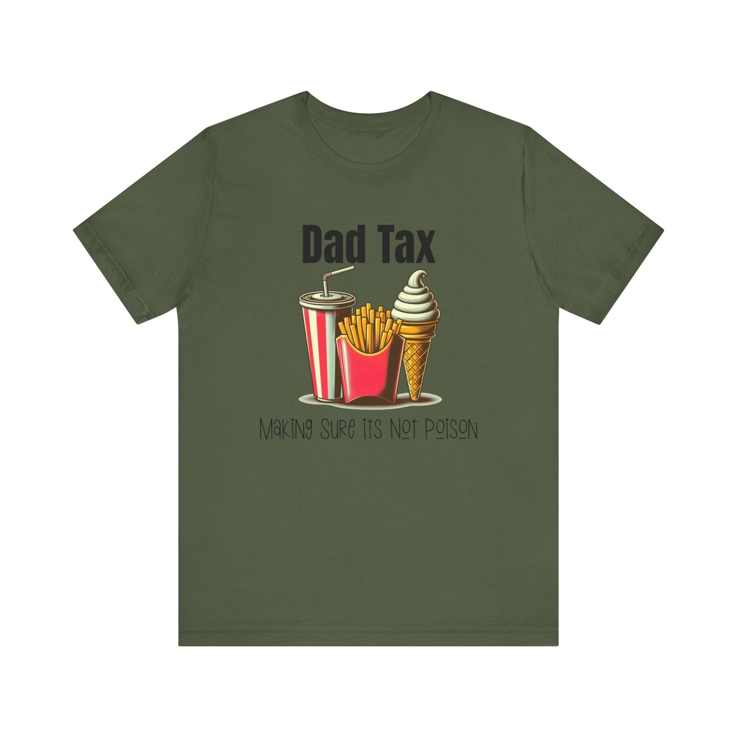 Dad Tax – Funny Father’s Day T-Shirt | “Making Sure It’s Not Poison” Retro Tee for Dads