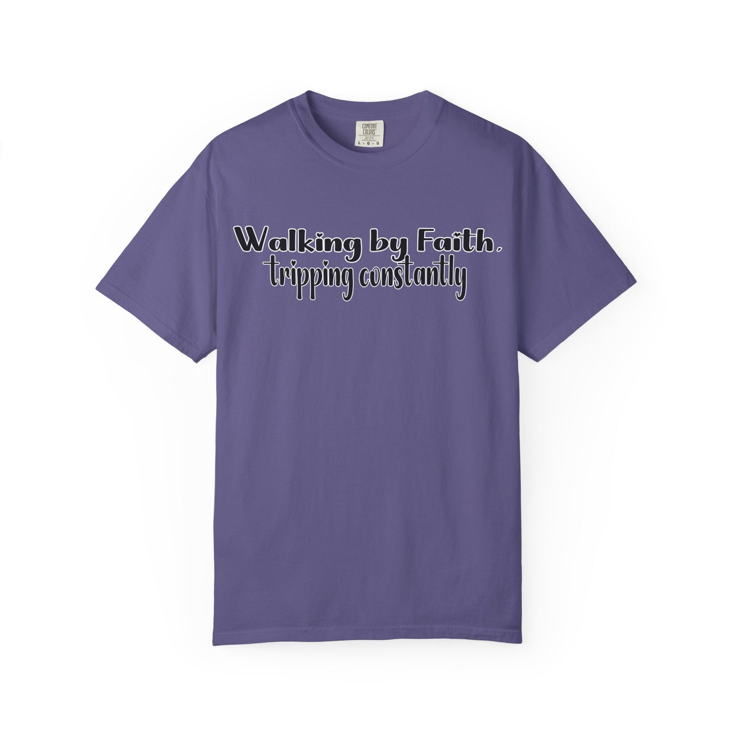 Walking by Faith (Tripping Constantly) – Funny Christian T-Shirt