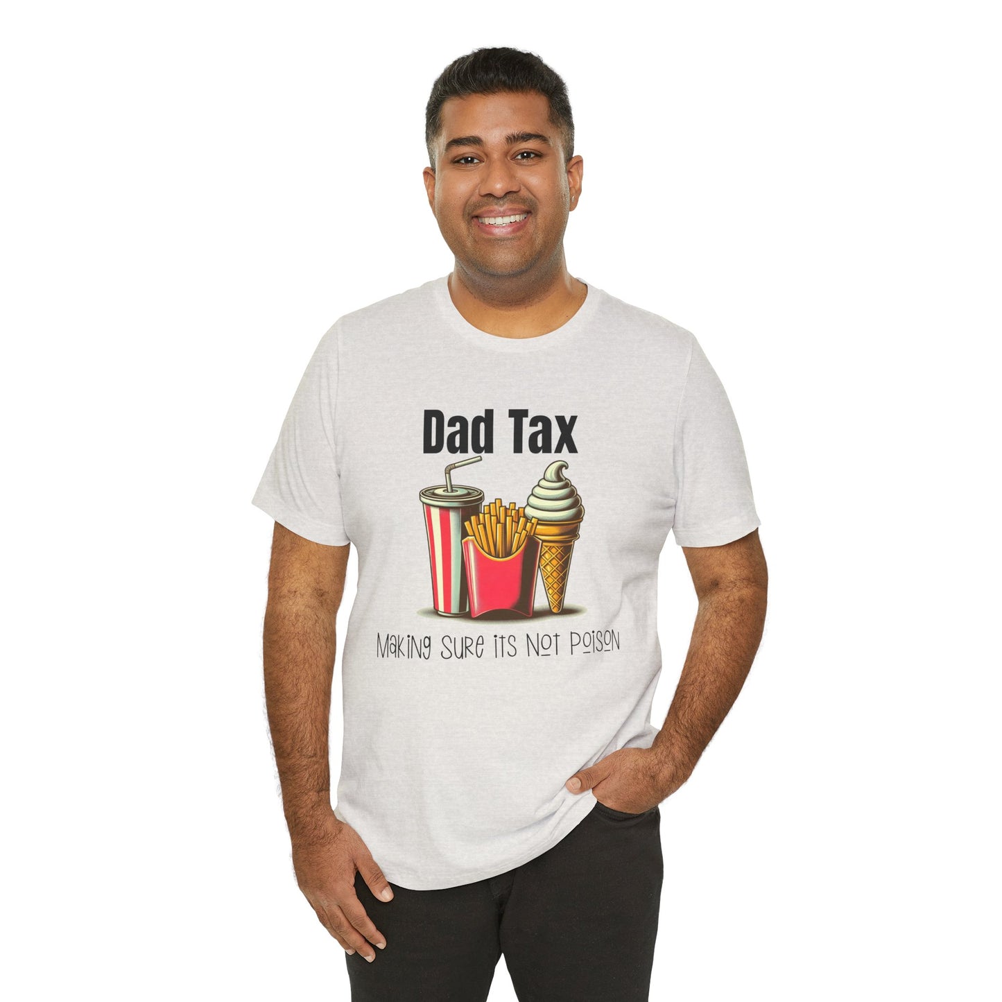 Dad Tax – Funny Father’s Day T-Shirt | “Making Sure It’s Not Poison” Retro Tee for Dads
