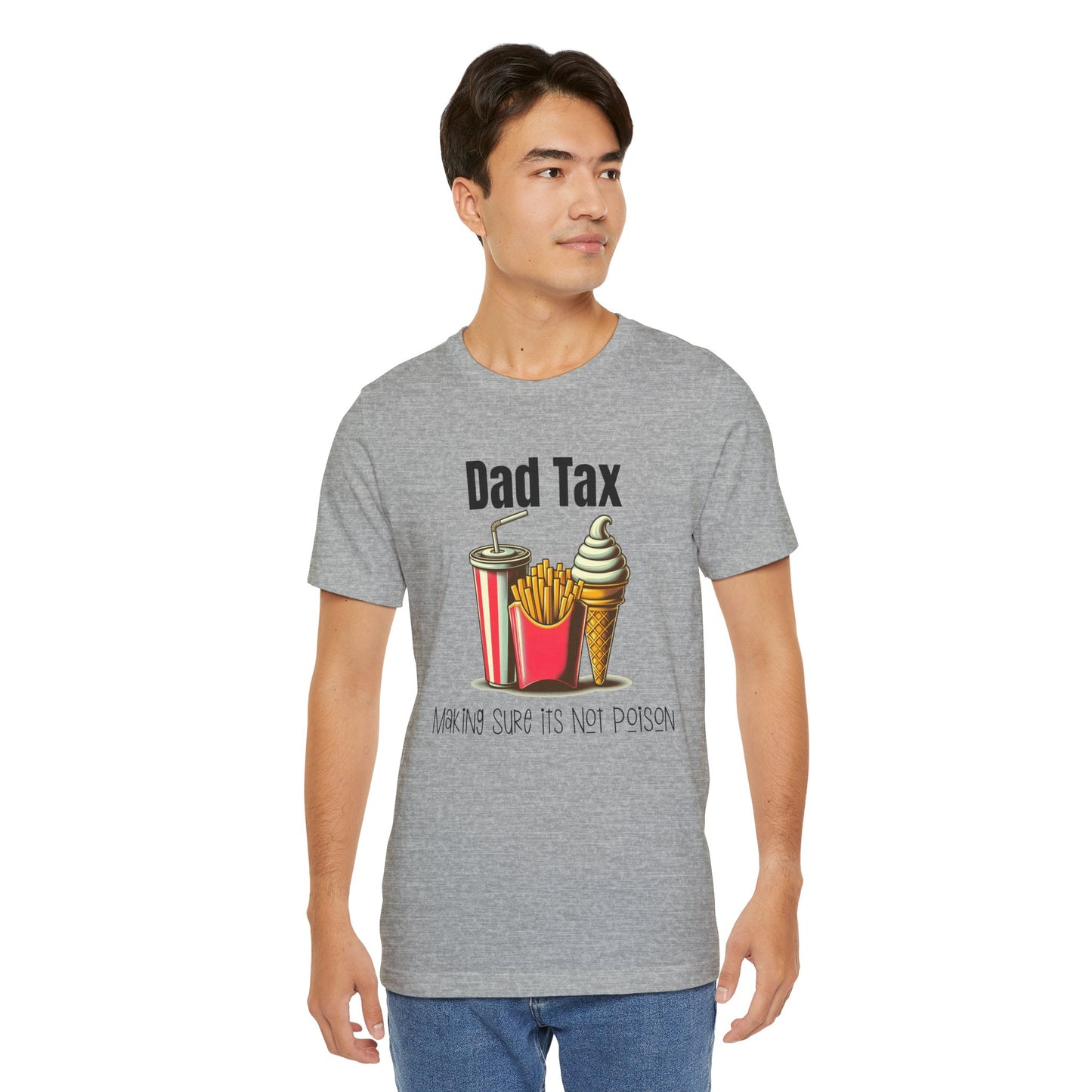 Dad Tax – Funny Father’s Day T-Shirt | “Making Sure It’s Not Poison” Retro Tee for Dads