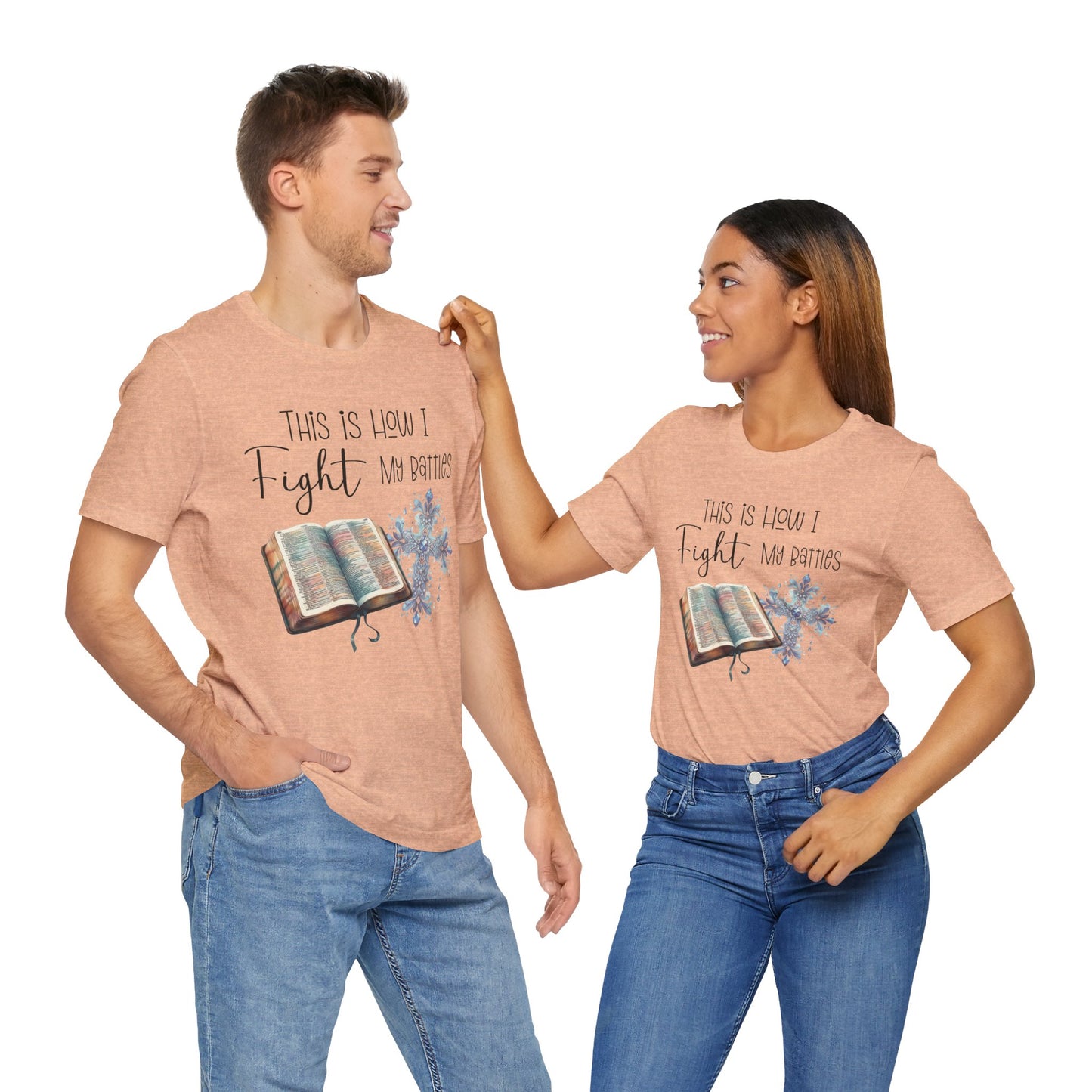 This Is How I Fight My Battles Shirt | Faith-Based Christian Tee | Bible and Cross Graphic Tee | Worship Shirt