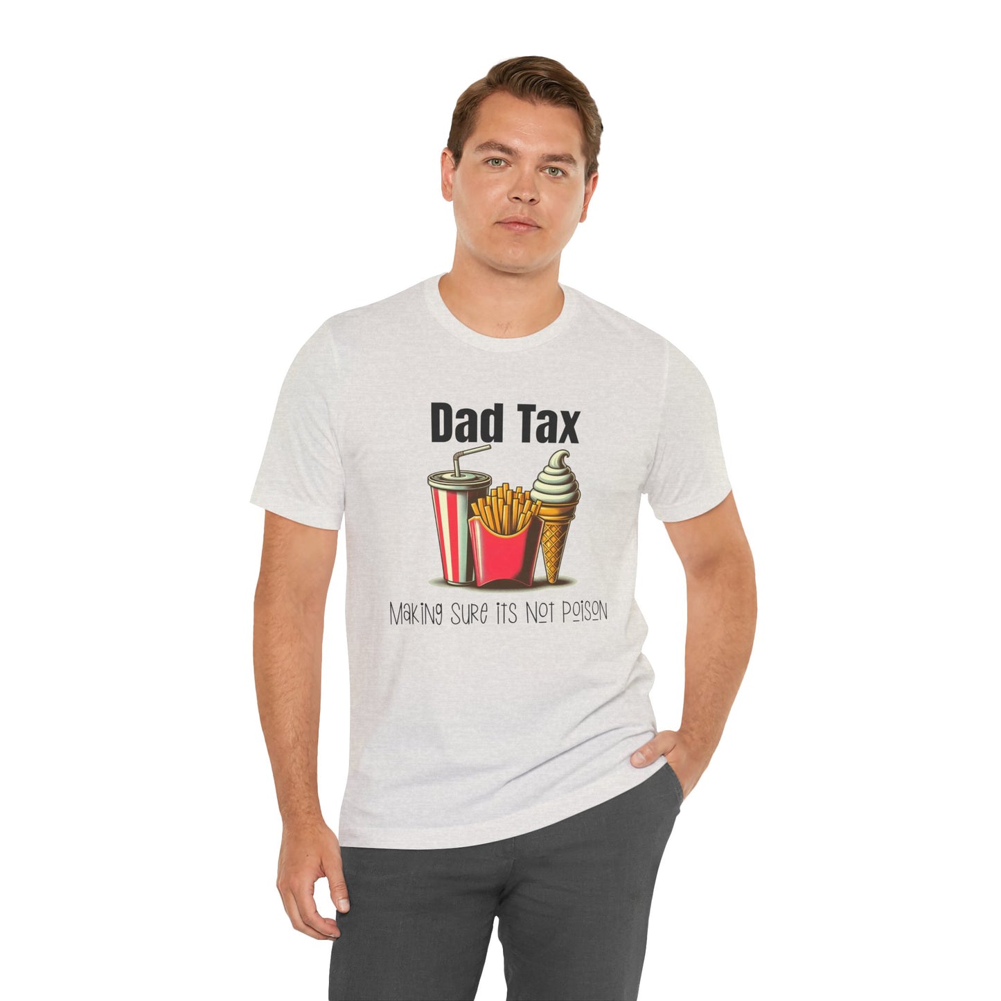 Dad Tax – Funny Father’s Day T-Shirt | “Making Sure It’s Not Poison” Retro Tee for Dads