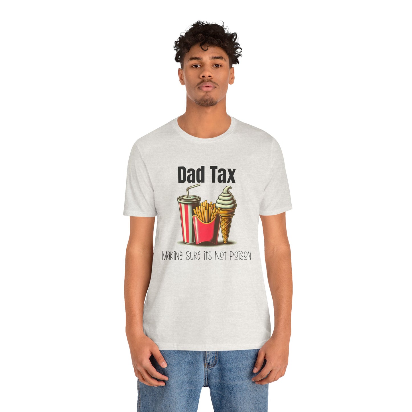 Dad Tax – Funny Father’s Day T-Shirt | “Making Sure It’s Not Poison” Retro Tee for Dads