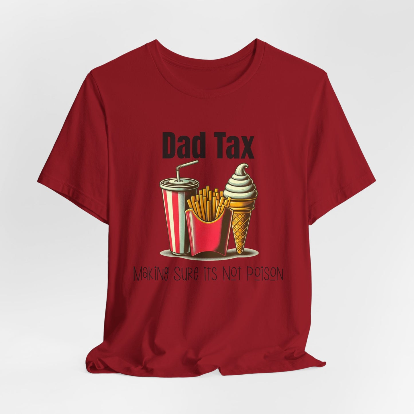 Dad Tax – Funny Father’s Day T-Shirt | “Making Sure It’s Not Poison” Retro Tee for Dads