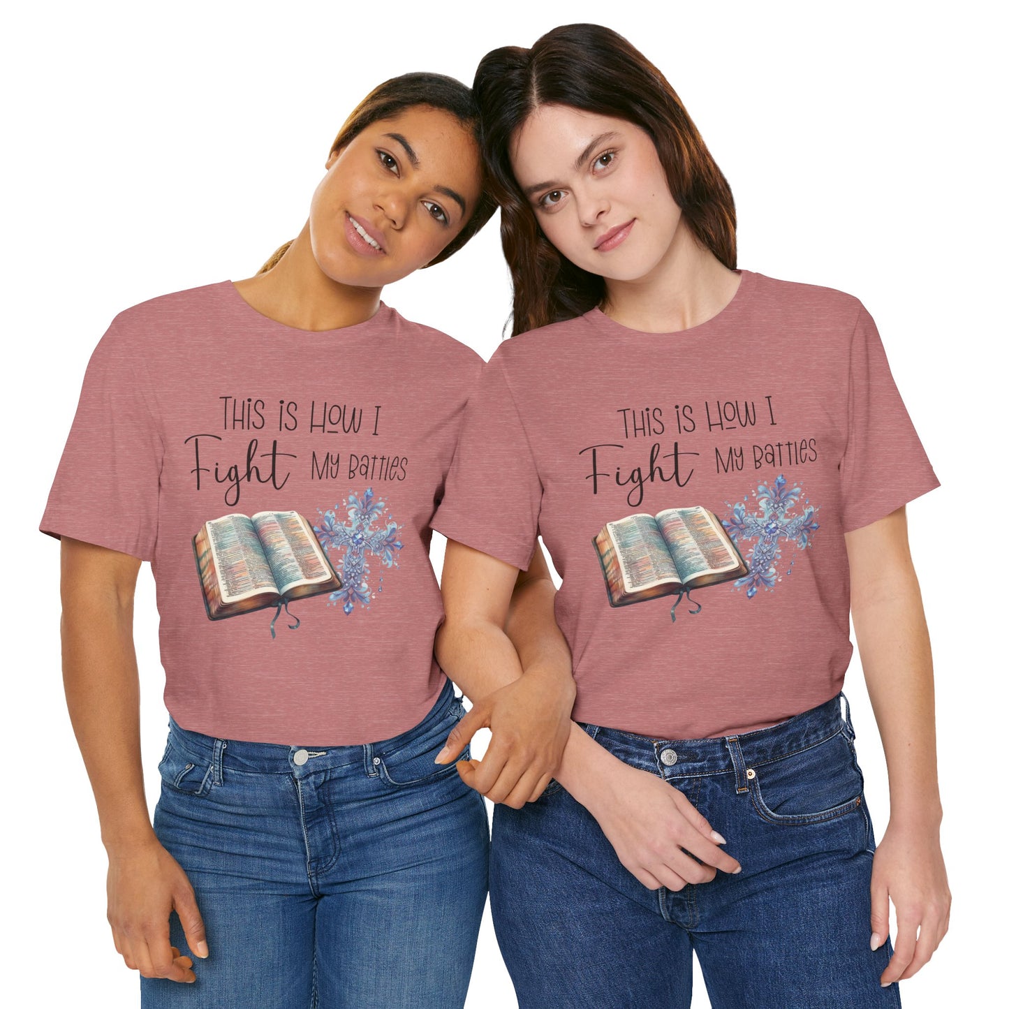 This Is How I Fight My Battles Shirt | Faith-Based Christian Tee | Bible and Cross Graphic Tee | Worship Shirt