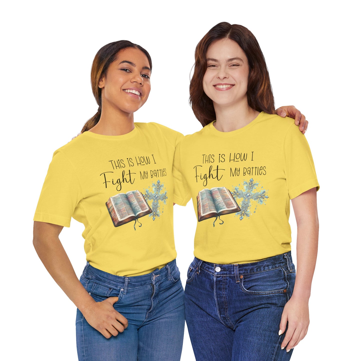 This Is How I Fight My Battles Shirt | Faith-Based Christian Tee | Bible and Cross Graphic Tee | Worship Shirt