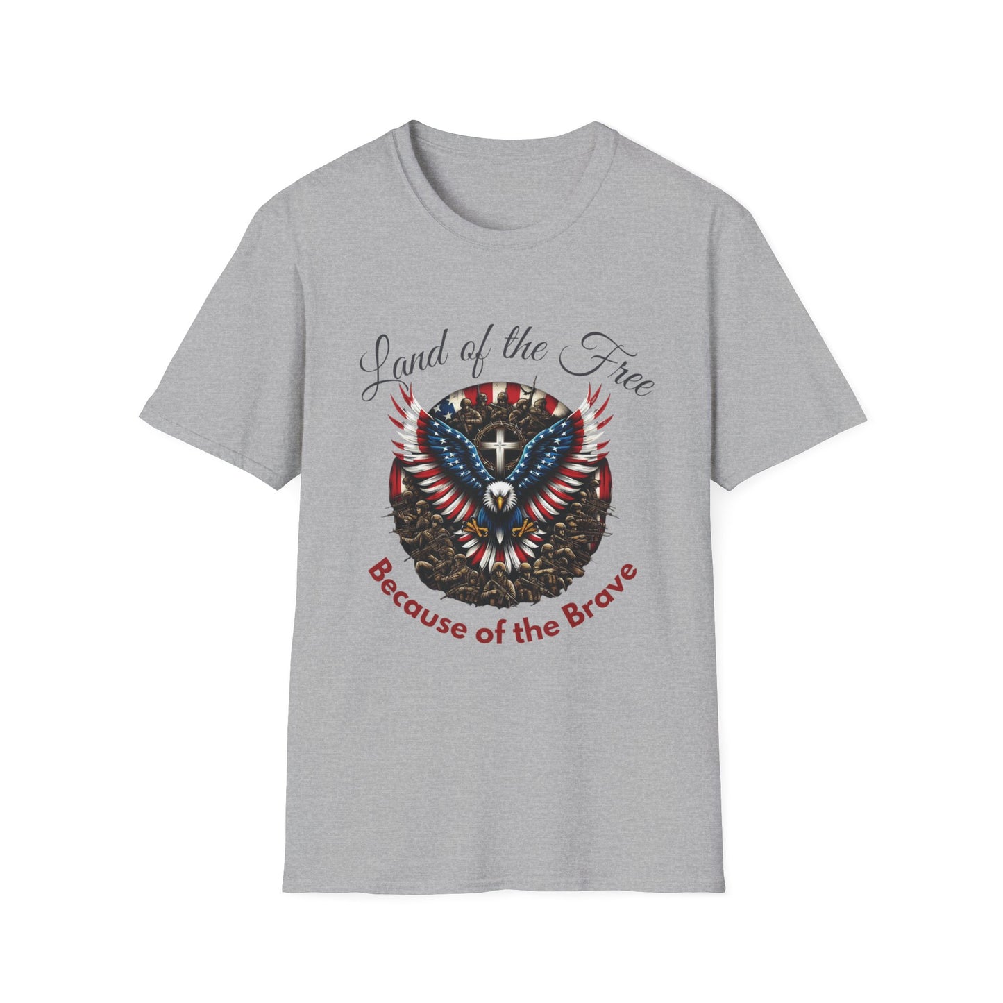 Land of the Free Because of the Brave - Patriotic Graphic Tee - Unisex Softstyle T-Shirt