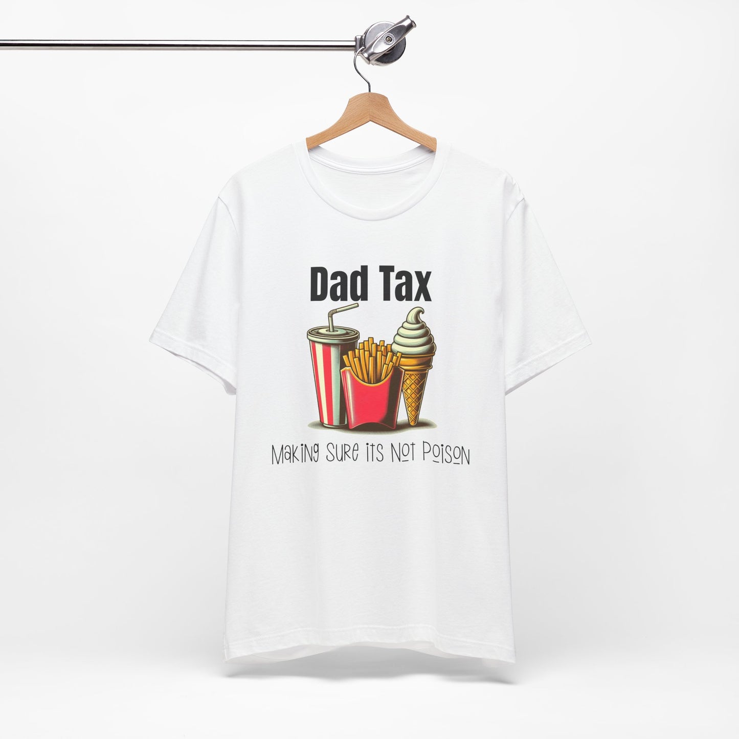 Dad Tax – Funny Father’s Day T-Shirt | “Making Sure It’s Not Poison” Retro Tee for Dads