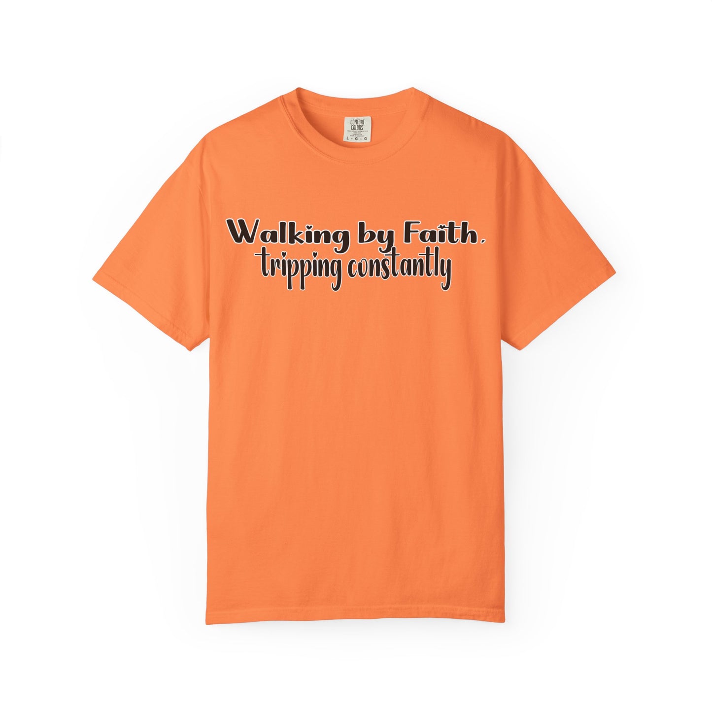 Walking by Faith (Tripping Constantly) – Funny Christian T-Shirt