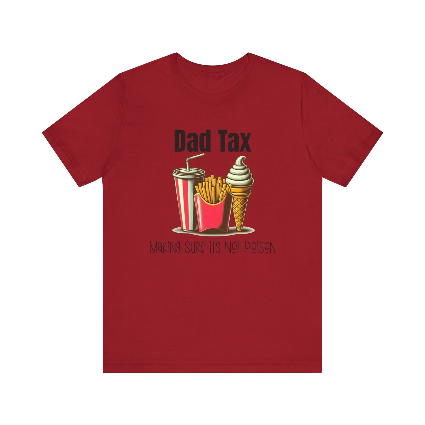 Dad Tax – Funny Father’s Day T-Shirt | “Making Sure It’s Not Poison” Retro Tee for Dads