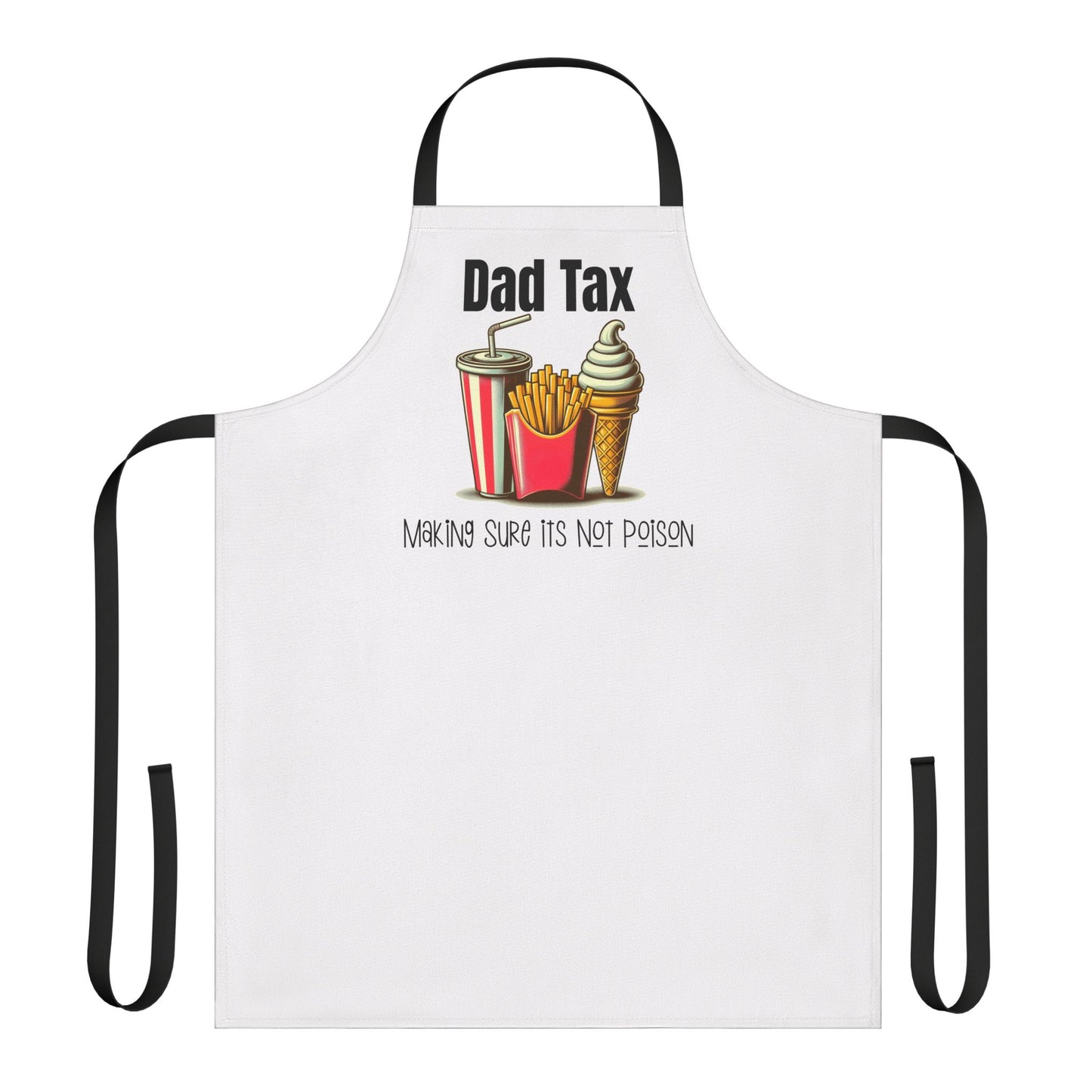 Dad Tax Apron – Funny Cooking Apron for Dads | “Making Sure It’s Not Poison” BBQ Apron
