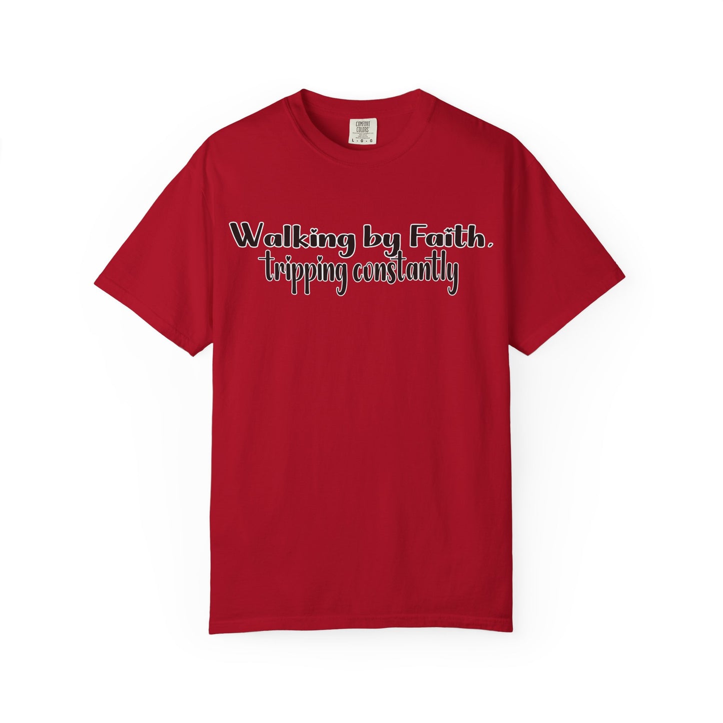 Walking by Faith (Tripping Constantly) – Funny Christian T-Shirt
