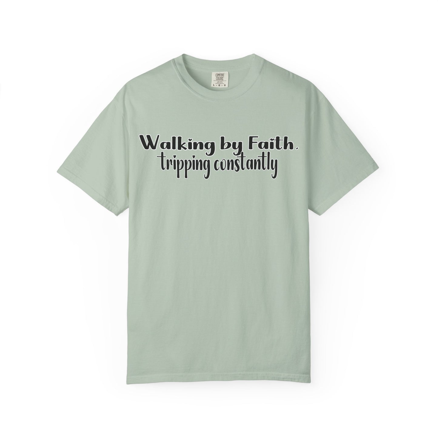 Walking by Faith (Tripping Constantly) – Funny Christian T-Shirt