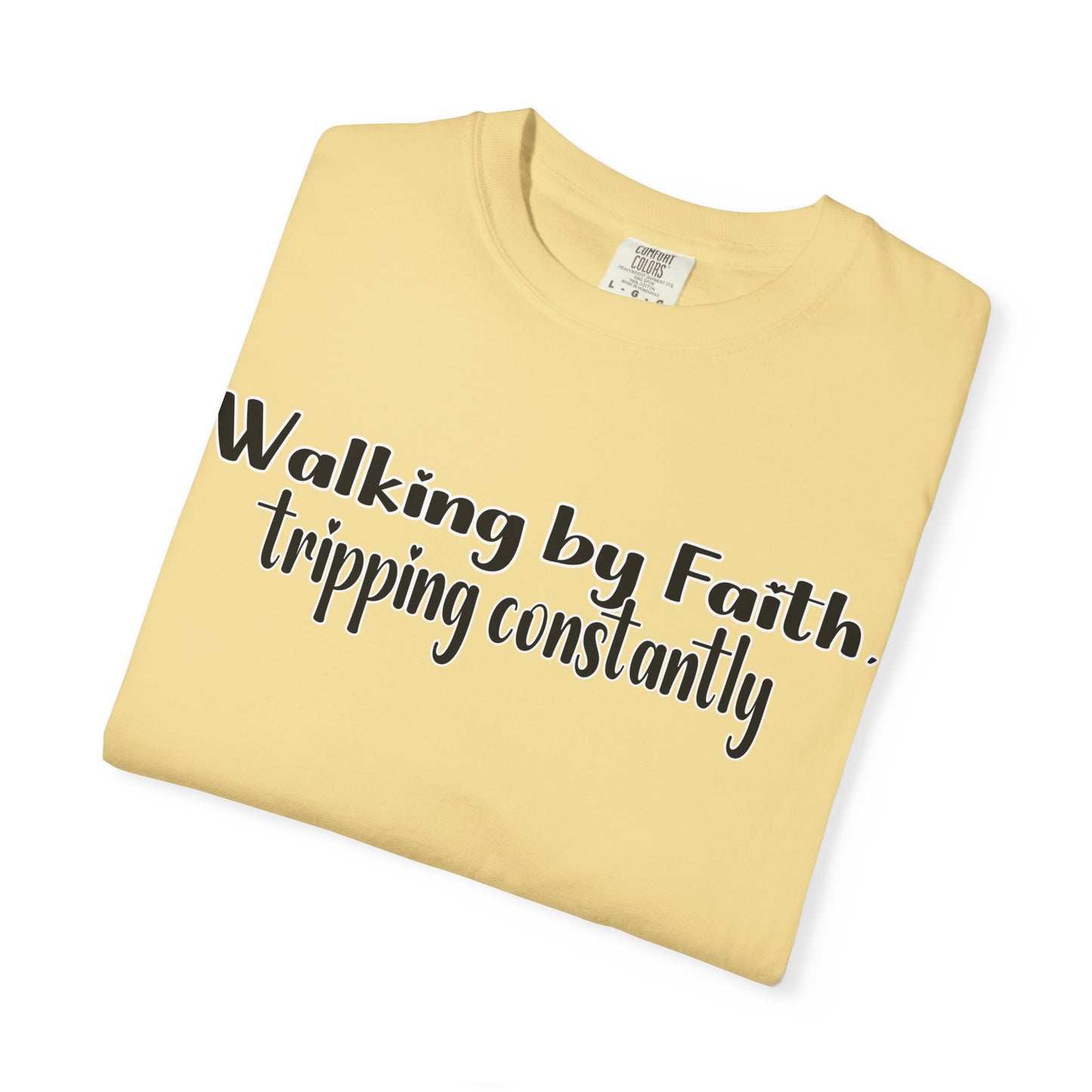 Walking by Faith (Tripping Constantly) – Funny Christian T-Shirt