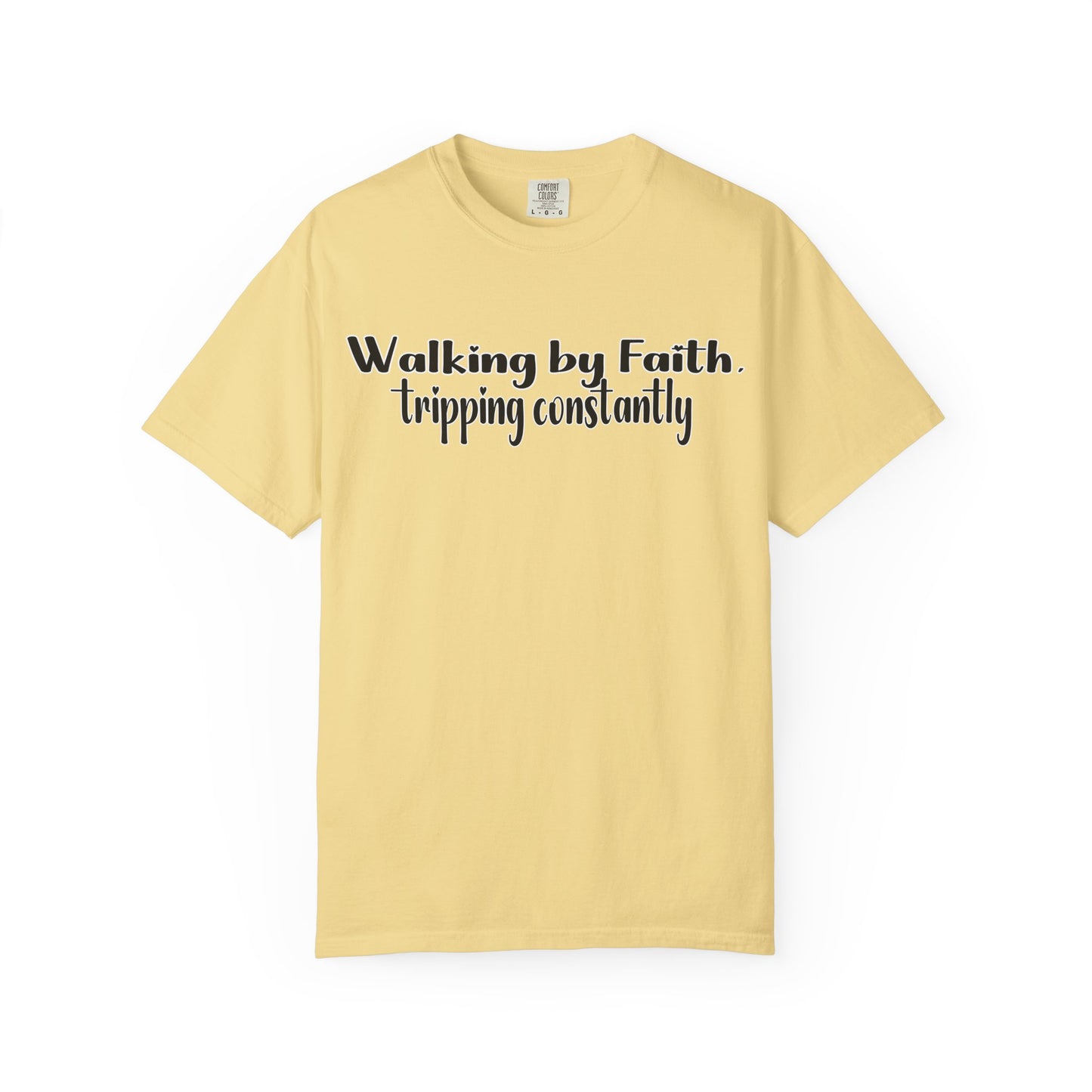 Walking by Faith (Tripping Constantly) – Funny Christian T-Shirt