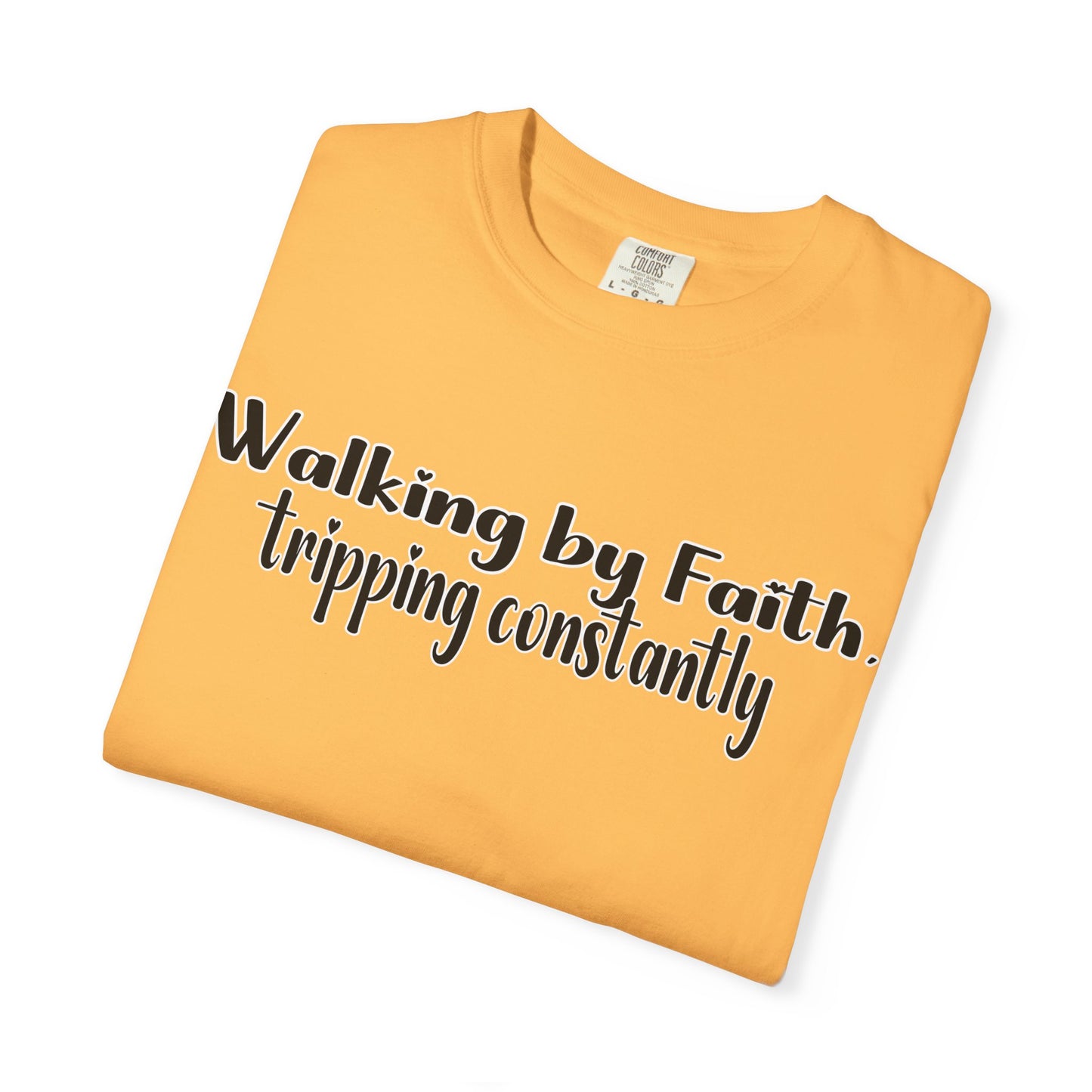 Walking by Faith (Tripping Constantly) – Funny Christian T-Shirt