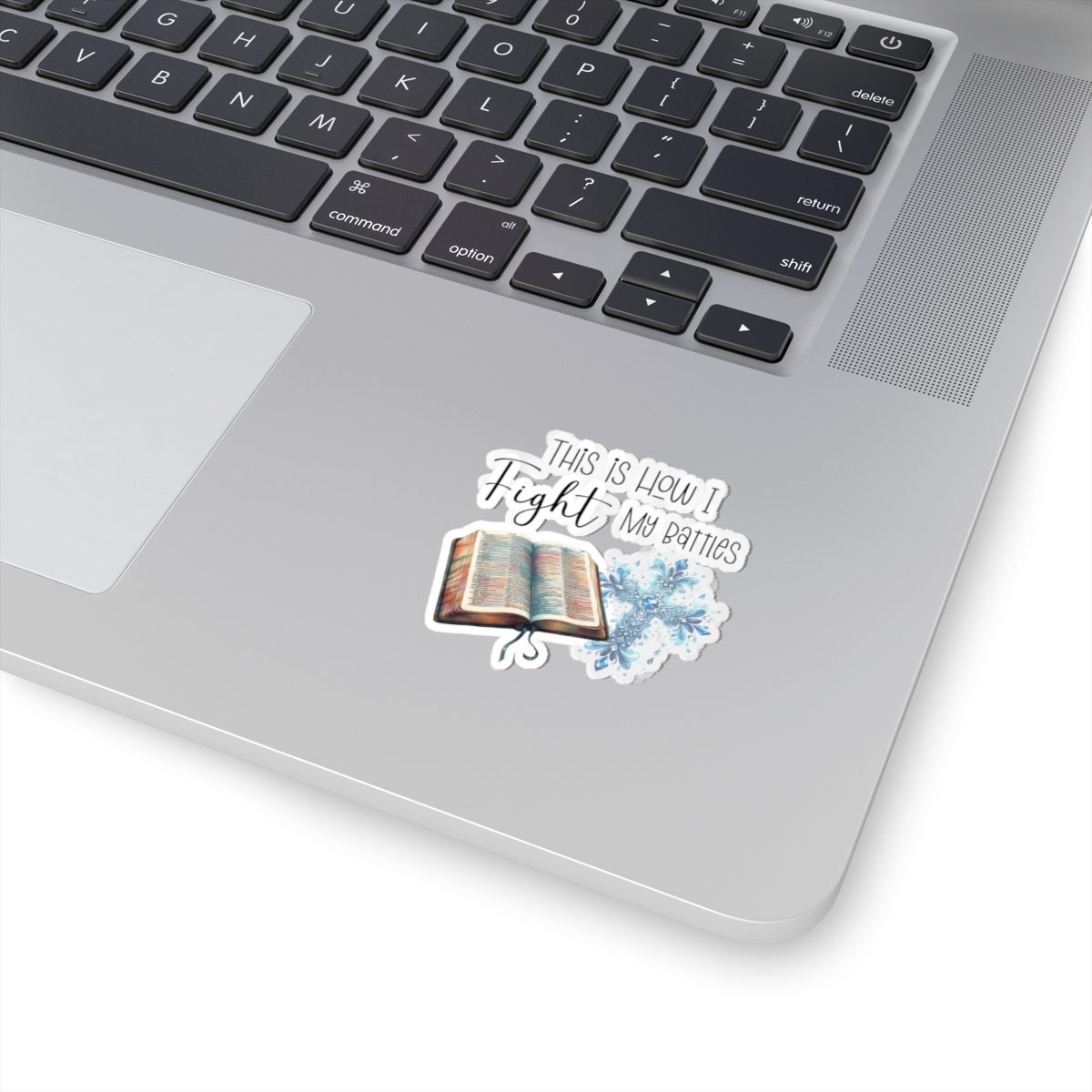 This Is How I Fight My Battles – Christian Waterproof Vinyl Sticker