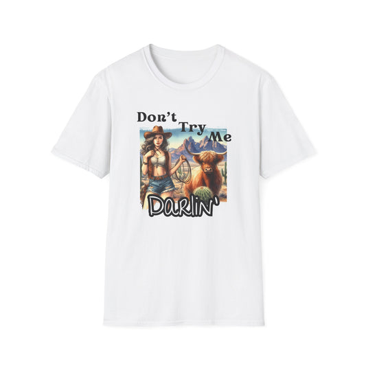 Graphic Tee - Don't Try Me Darlin'