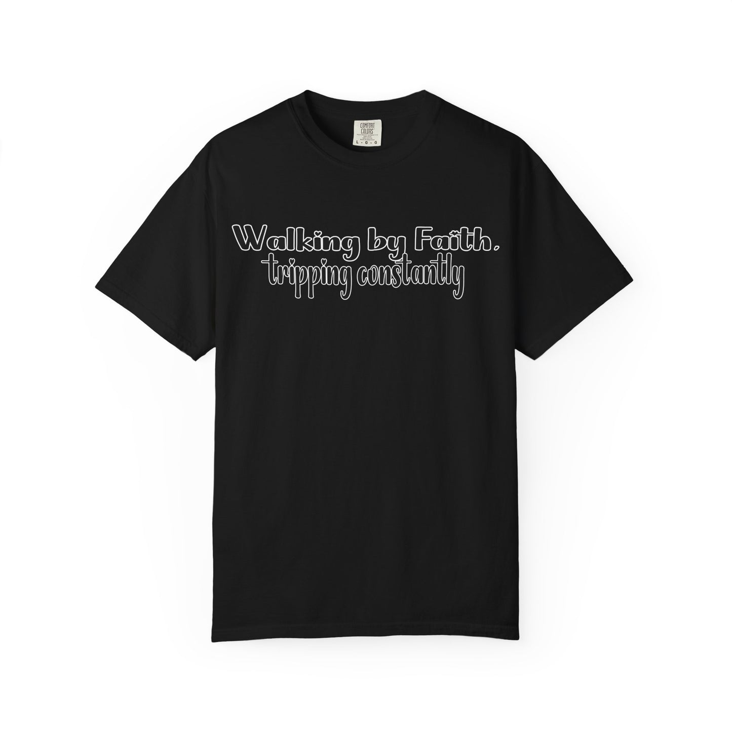 Walking by Faith (Tripping Constantly) – Funny Christian T-Shirt