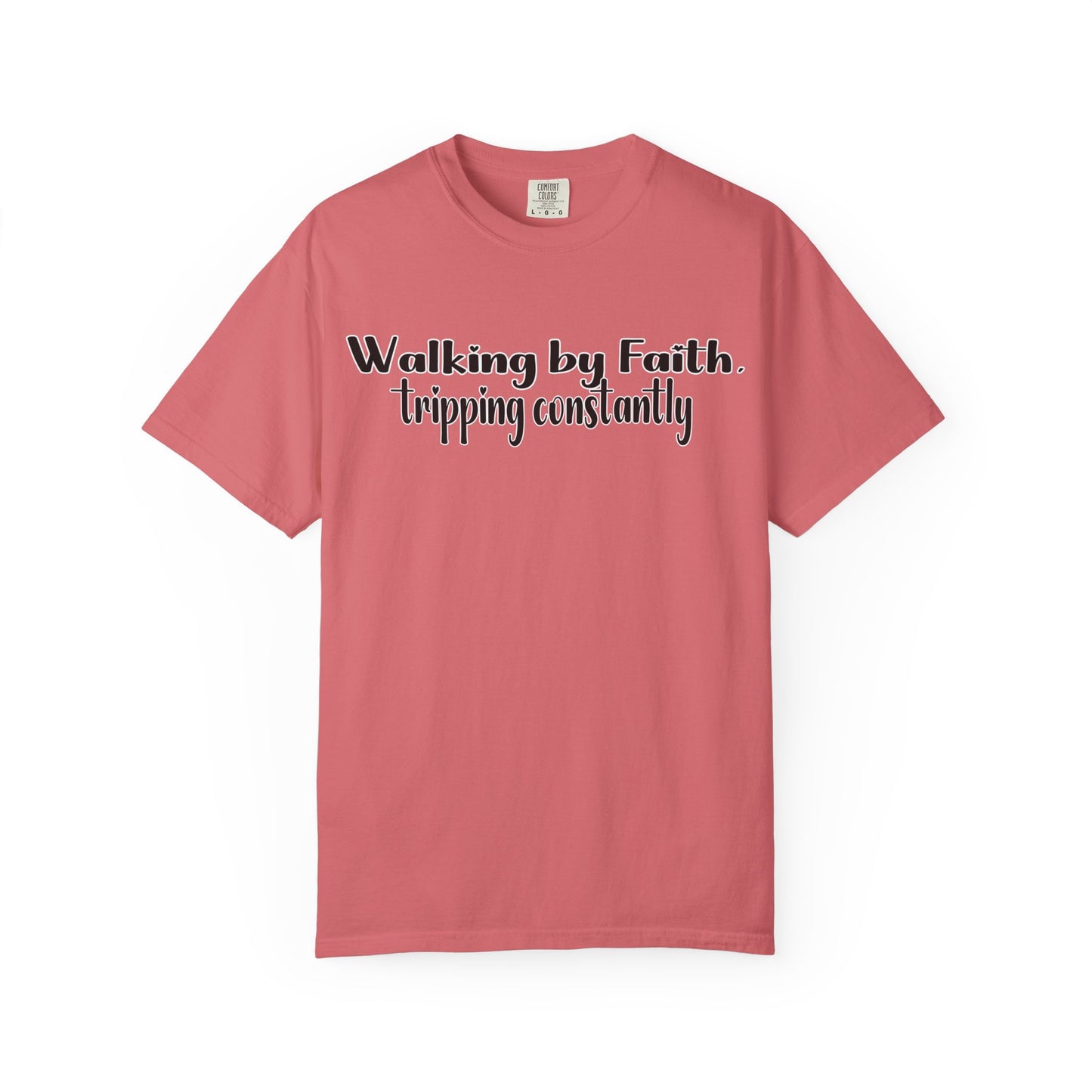 Walking by Faith (Tripping Constantly) – Funny Christian T-Shirt