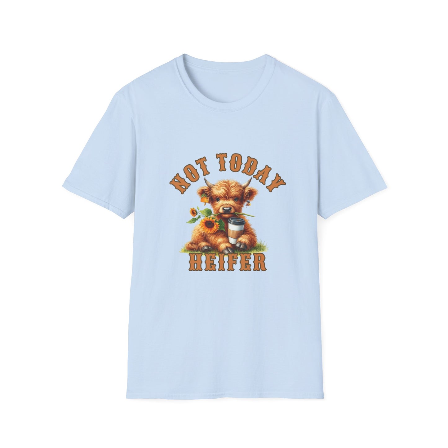Not Today Heifer T-Shirt