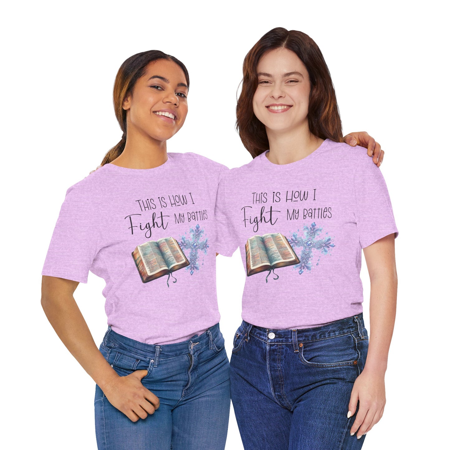 This Is How I Fight My Battles Shirt | Faith-Based Christian Tee | Bible and Cross Graphic Tee | Worship Shirt