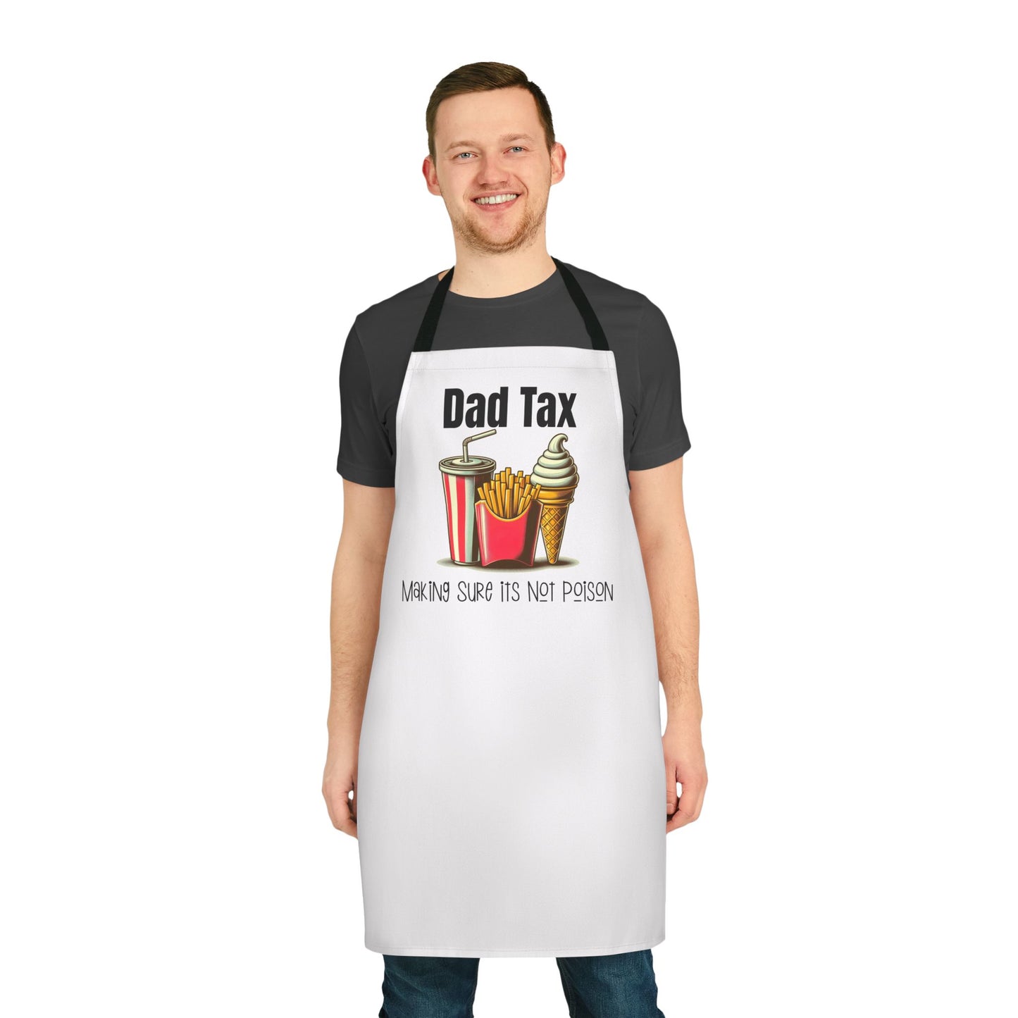 Dad Tax Apron – Funny Cooking Apron for Dads | “Making Sure It’s Not Poison” BBQ Apron