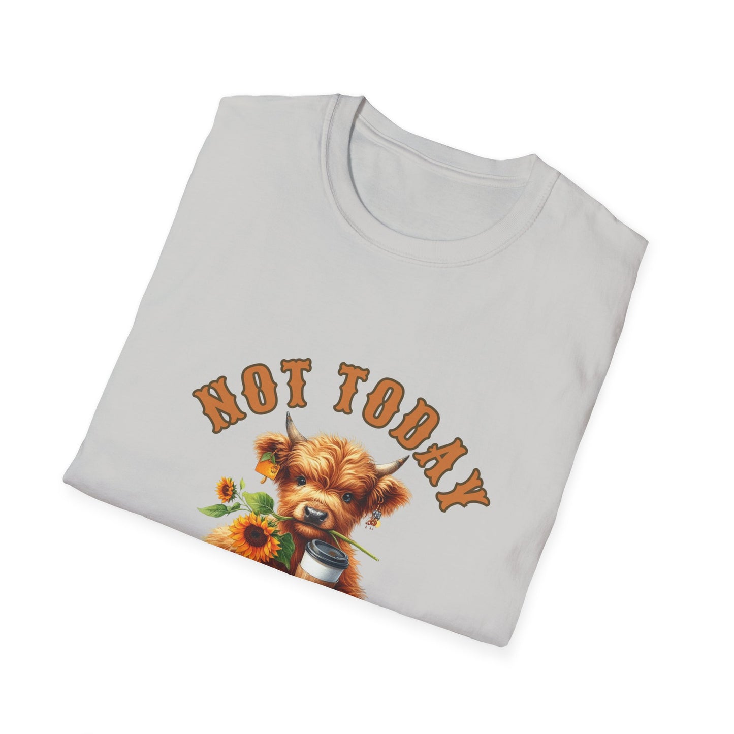 Not Today Heifer T-Shirt