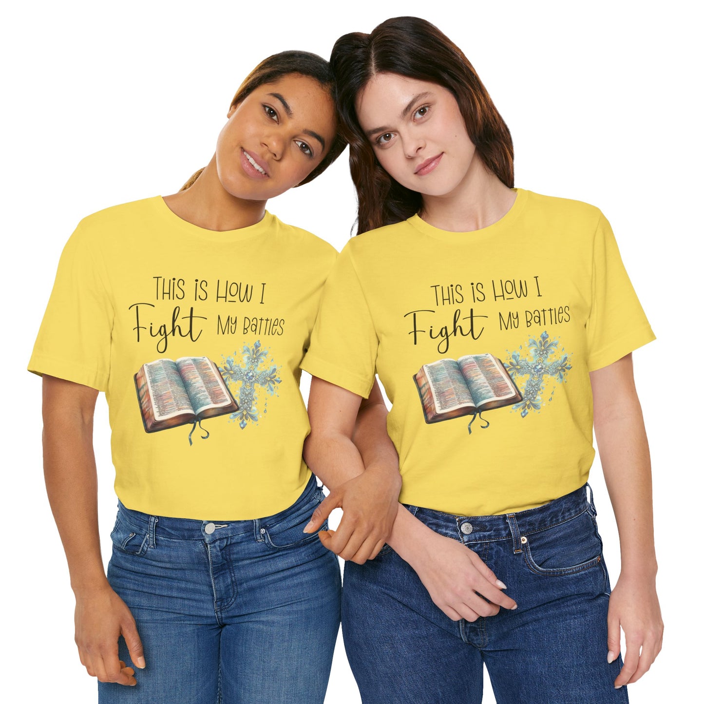 This Is How I Fight My Battles Shirt | Faith-Based Christian Tee | Bible and Cross Graphic Tee | Worship Shirt