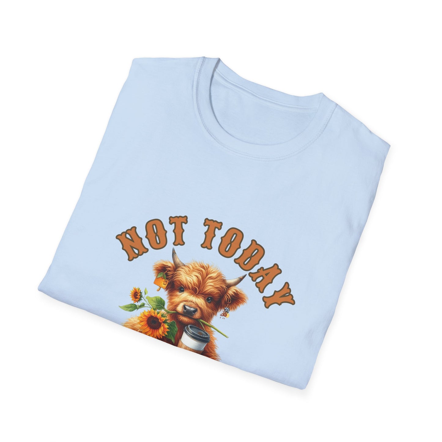 Not Today Heifer T-Shirt