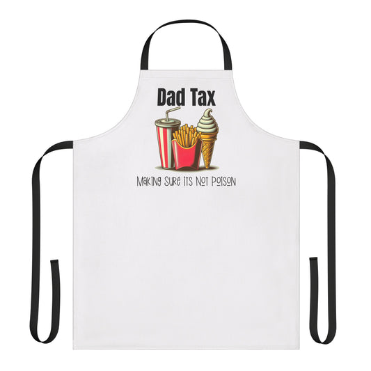 Dad Tax Apron – Funny Cooking Apron for Dads | “Making Sure It’s Not Poison” BBQ Apron